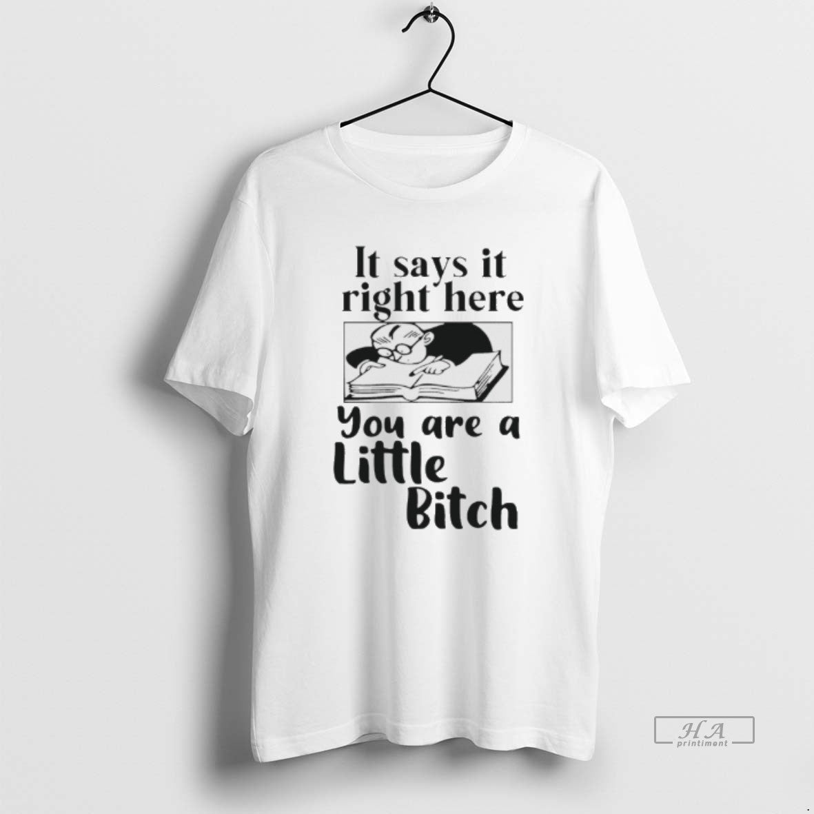 Official It Says It Right Here You Are A Little Bitch