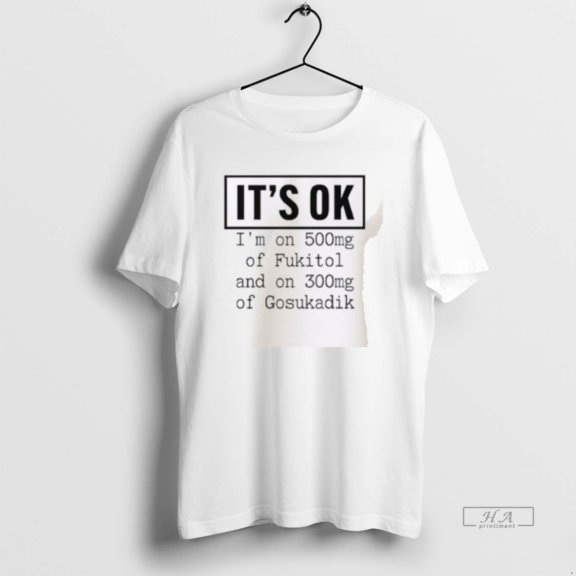 Official Its Ok Im On 500mg Of Fukitol And On 300mg Of Gosukadik