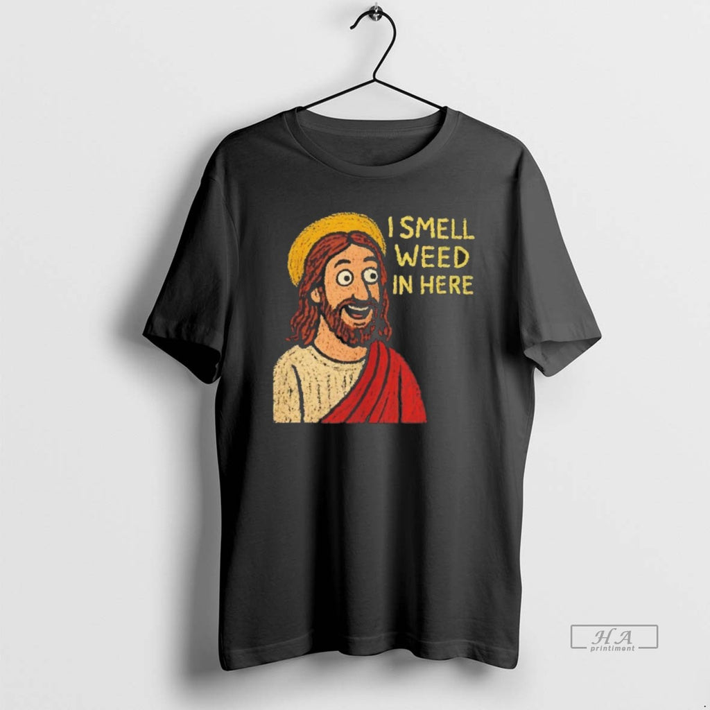Official Jesus I Smell Weed In Here