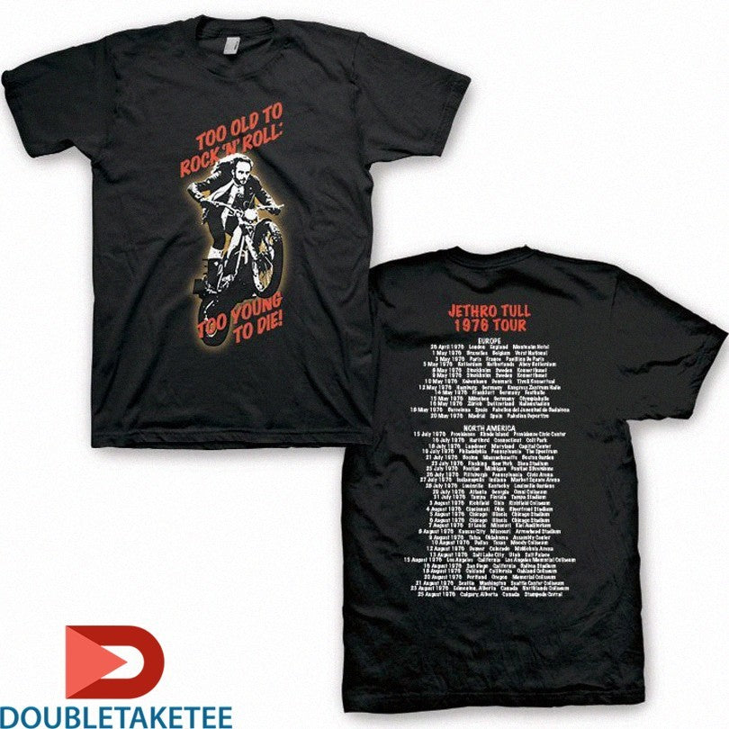 Official Jethro Tull Too Old To Rock N Roll Too Young To Die 1976 Tour Motor Shirts Unisex , , , Long Sleeve Tee