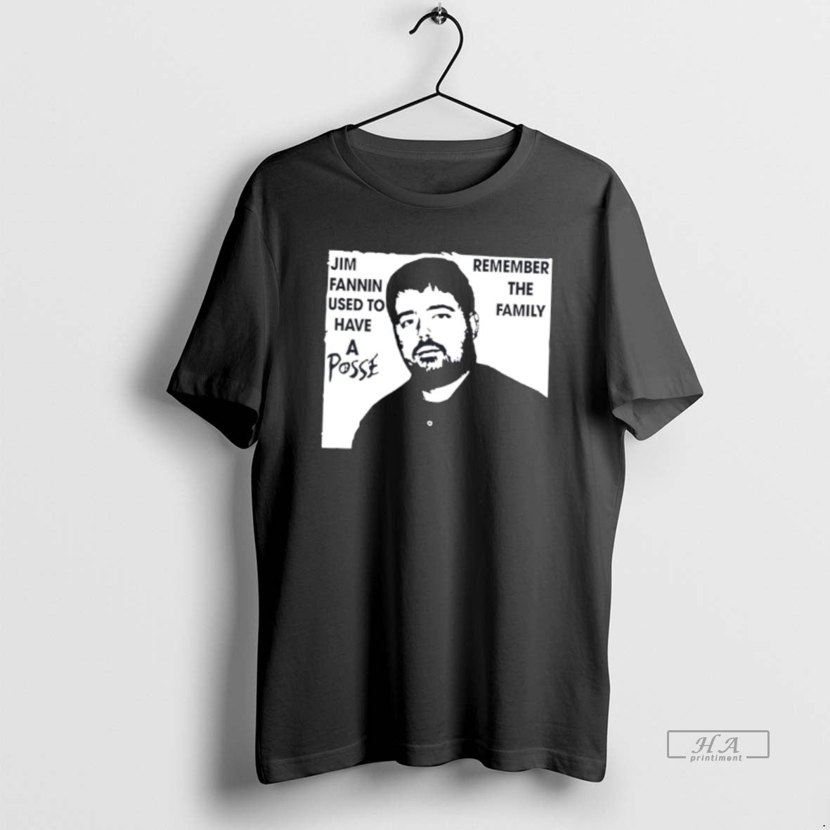 Official Jim Fannin Used To Have A Posse Meme Tee