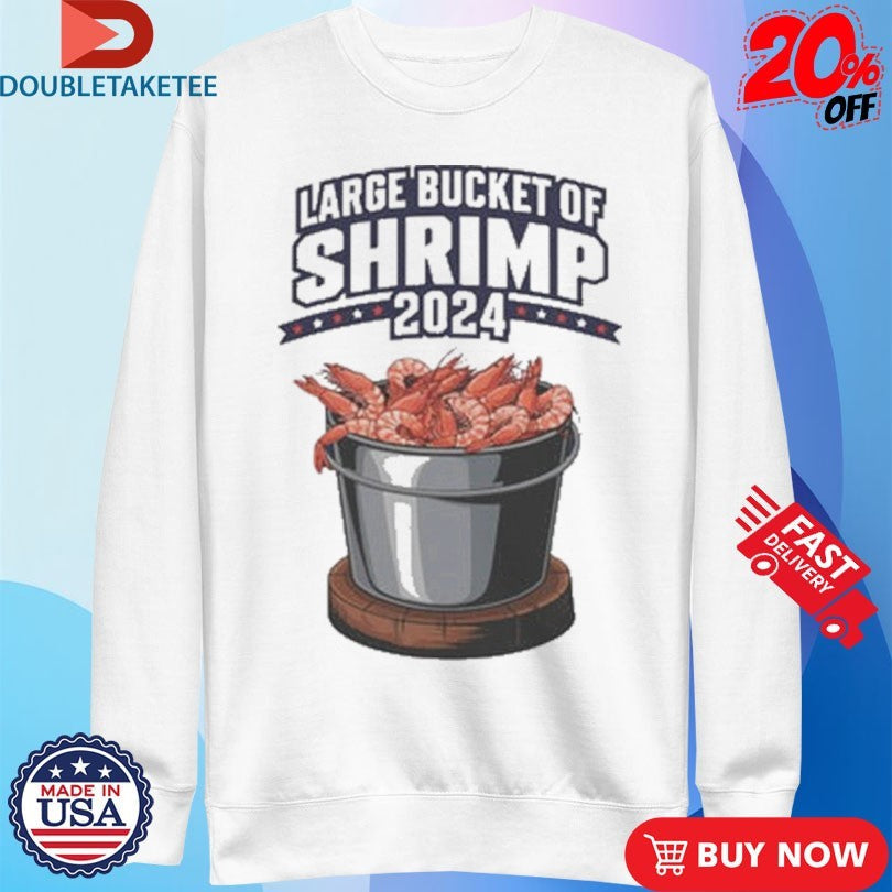 Official Large Bucket Of Shrimp Shirts Unisex , , , Long Sleeve Tee