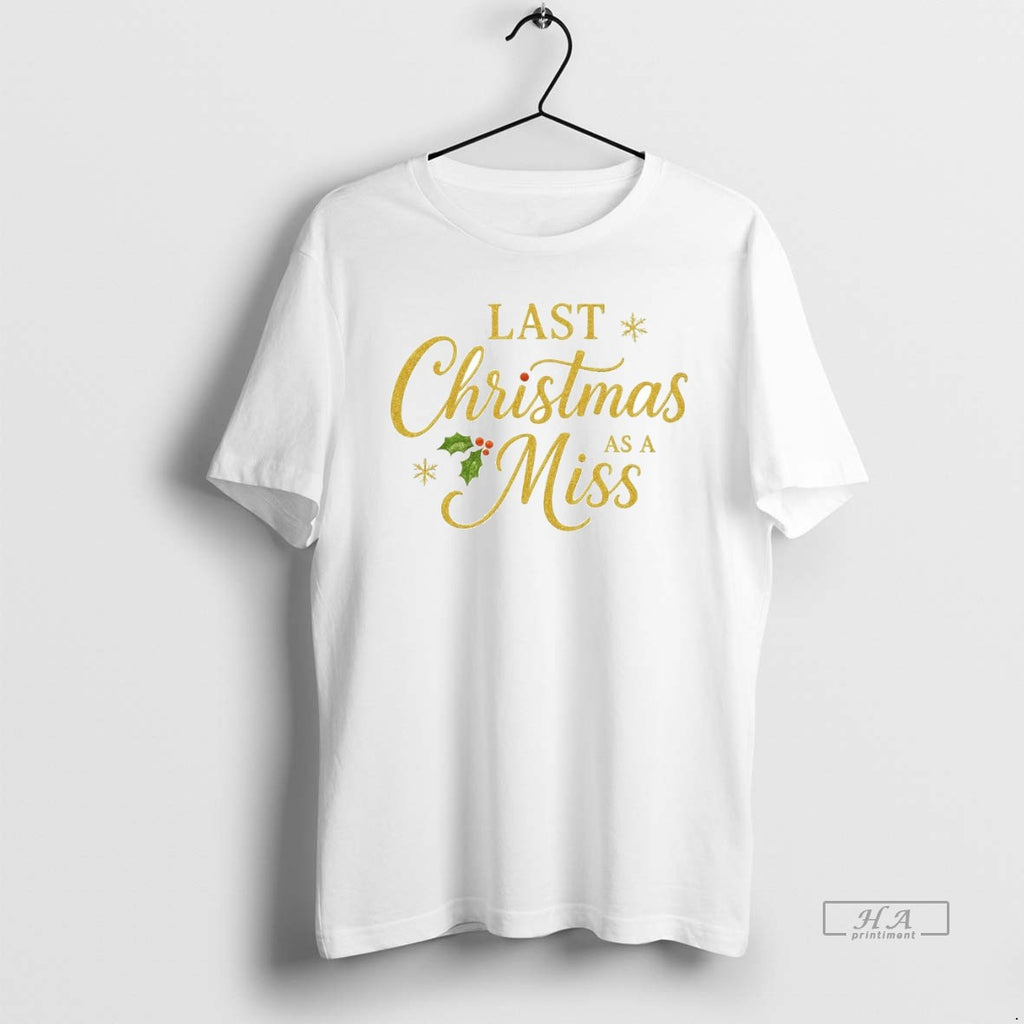 Official Last Christmas As A Miss
