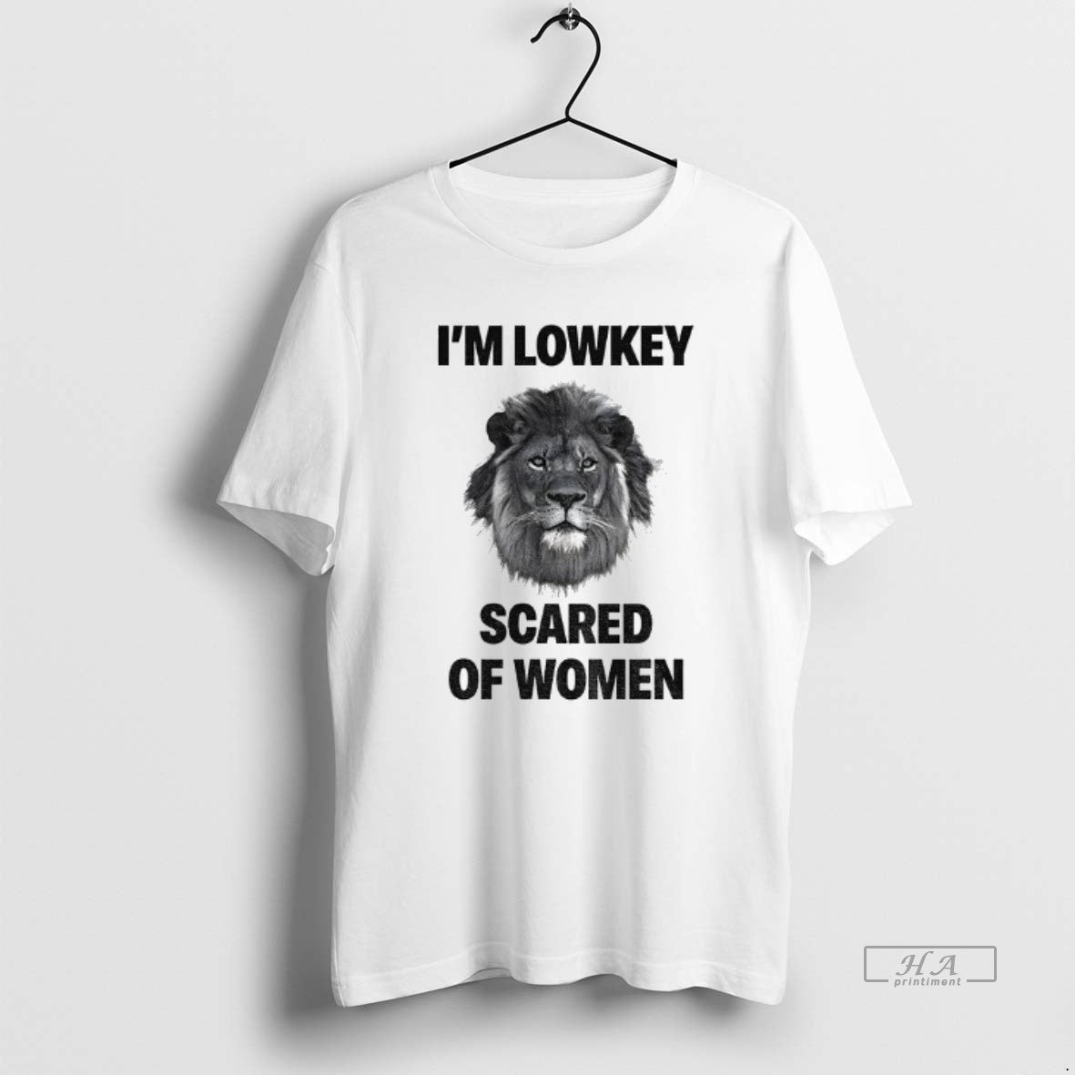Official Lion Im Lowkey Scared Of Women