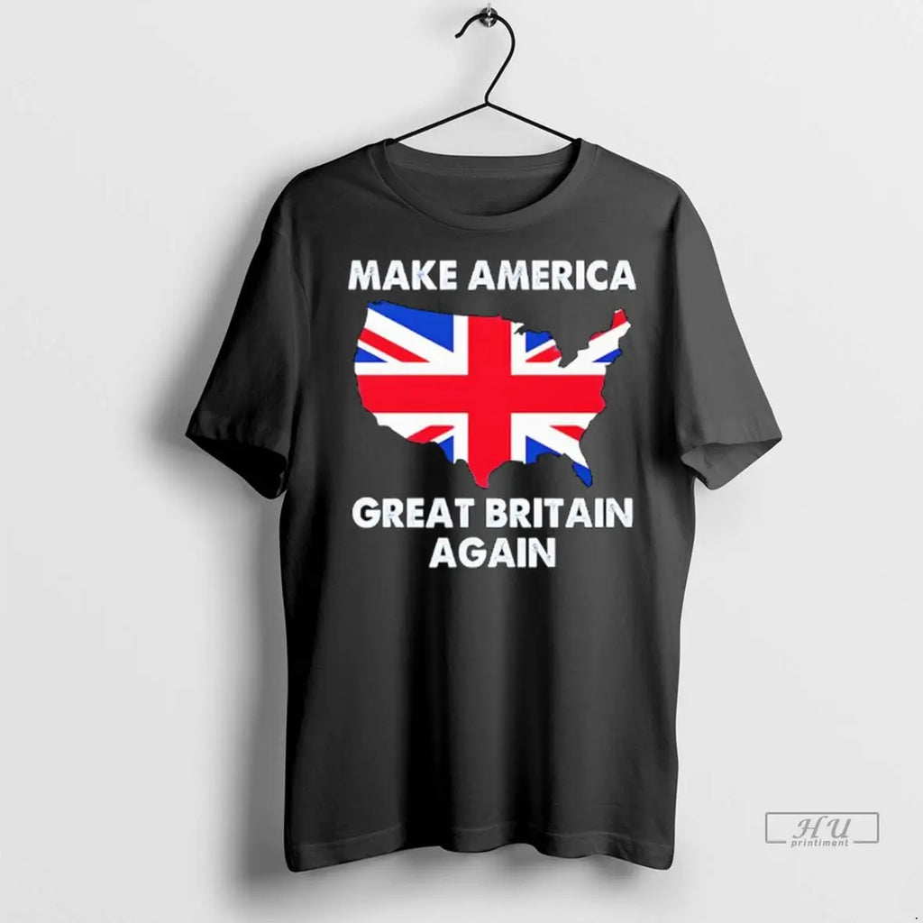 Official Make America Great Britain Again Usa Flag T Shirt