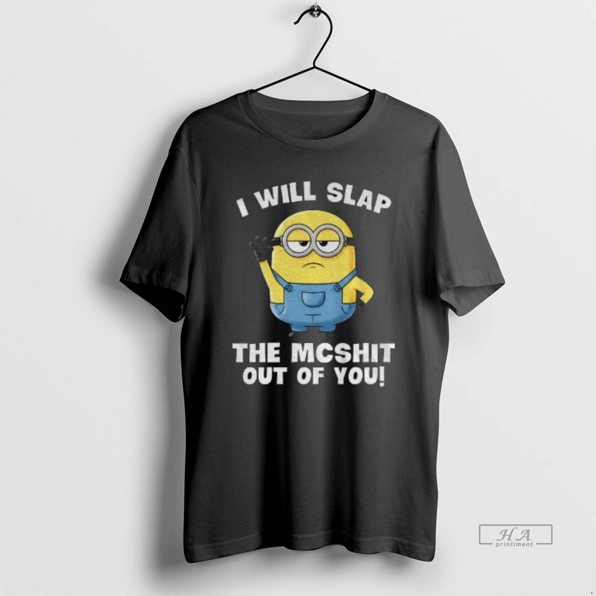 Official Minion I Will Slap The Mcshit Out Of You