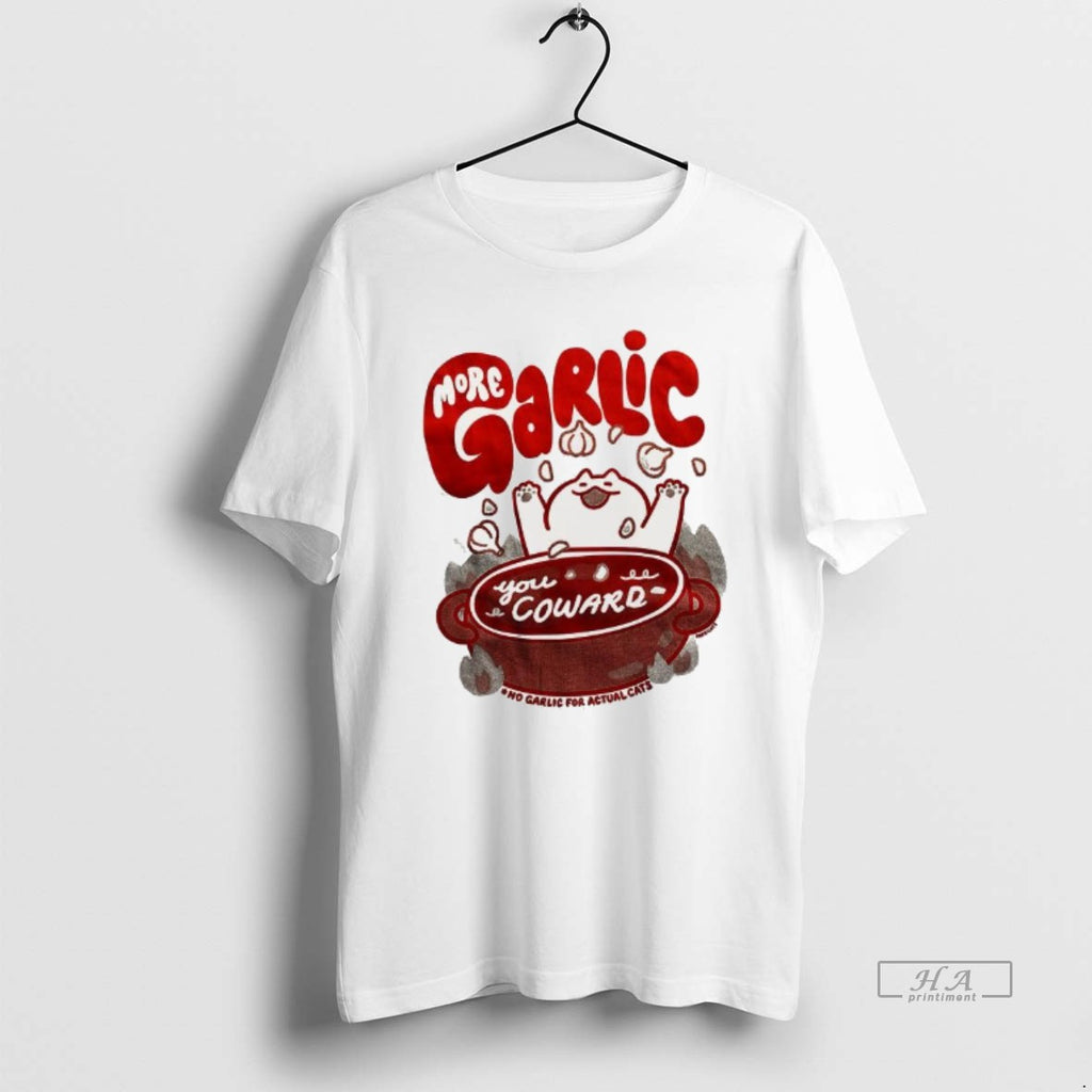 Official More Garlic You Coward