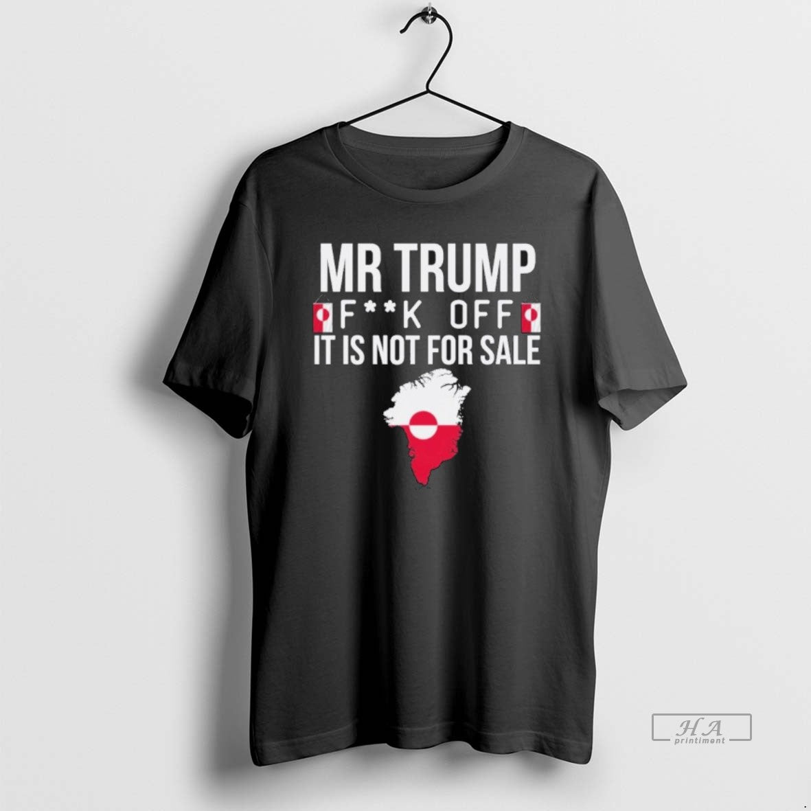Official Mr Trump Fuck Off Greenland It Is Not For Sale