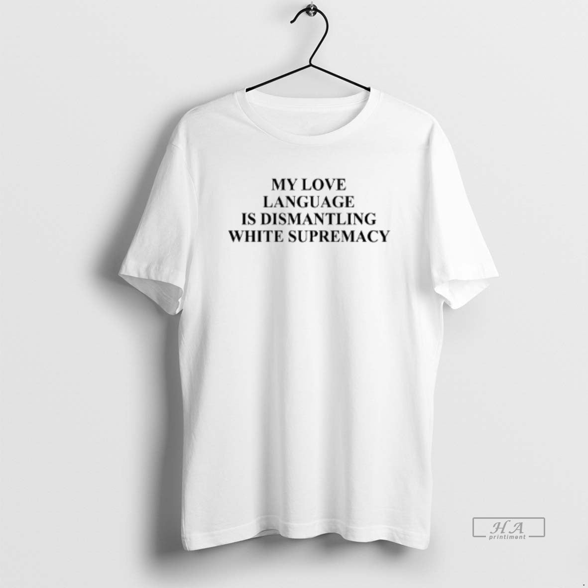 Official My Love Language Is Dismantling White Supremacy