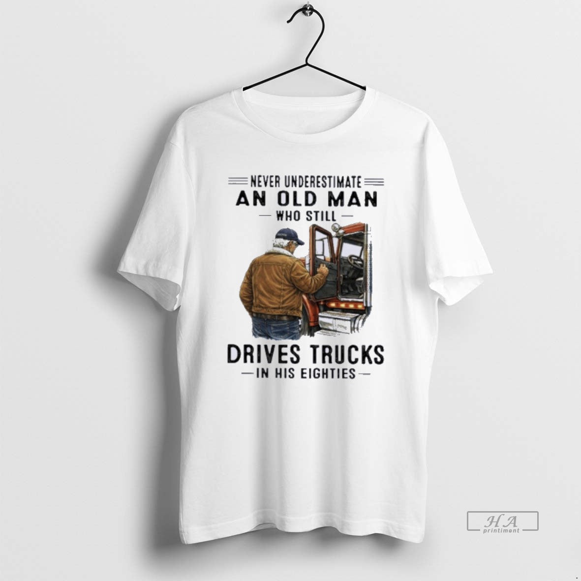 Official Never Underestimate An Old Man Who Still Drives Trucks In His Eighties