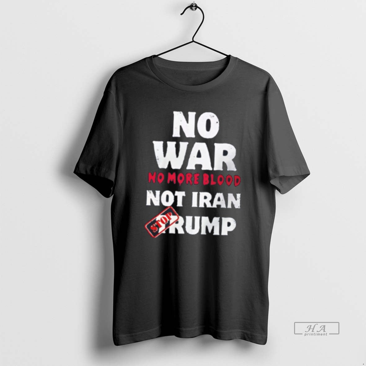 Official No War No More Blood Not Iran Stop Trump Tee