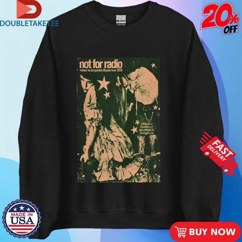 Official Not For Radio Winter In The Garden Theatre 2026 Tour Dates Shirts Unisex , , , Long Sleeve Tee