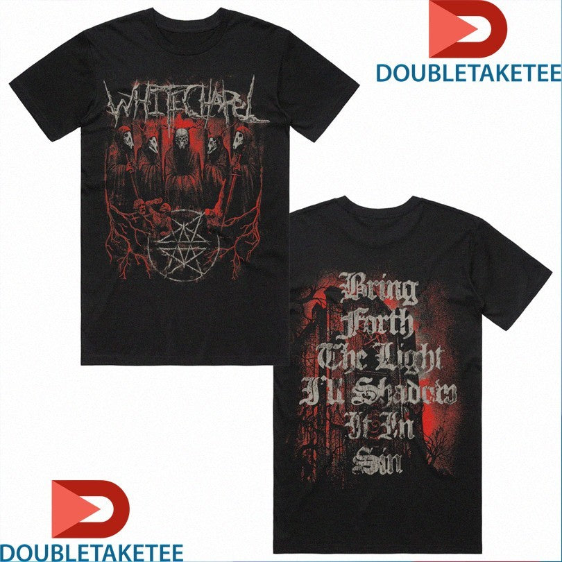 Official Official Whitechapel Bring Earth The Light I’ll Shadowed It In Sin Shirts Unisex , , , Long Sleeve Tee