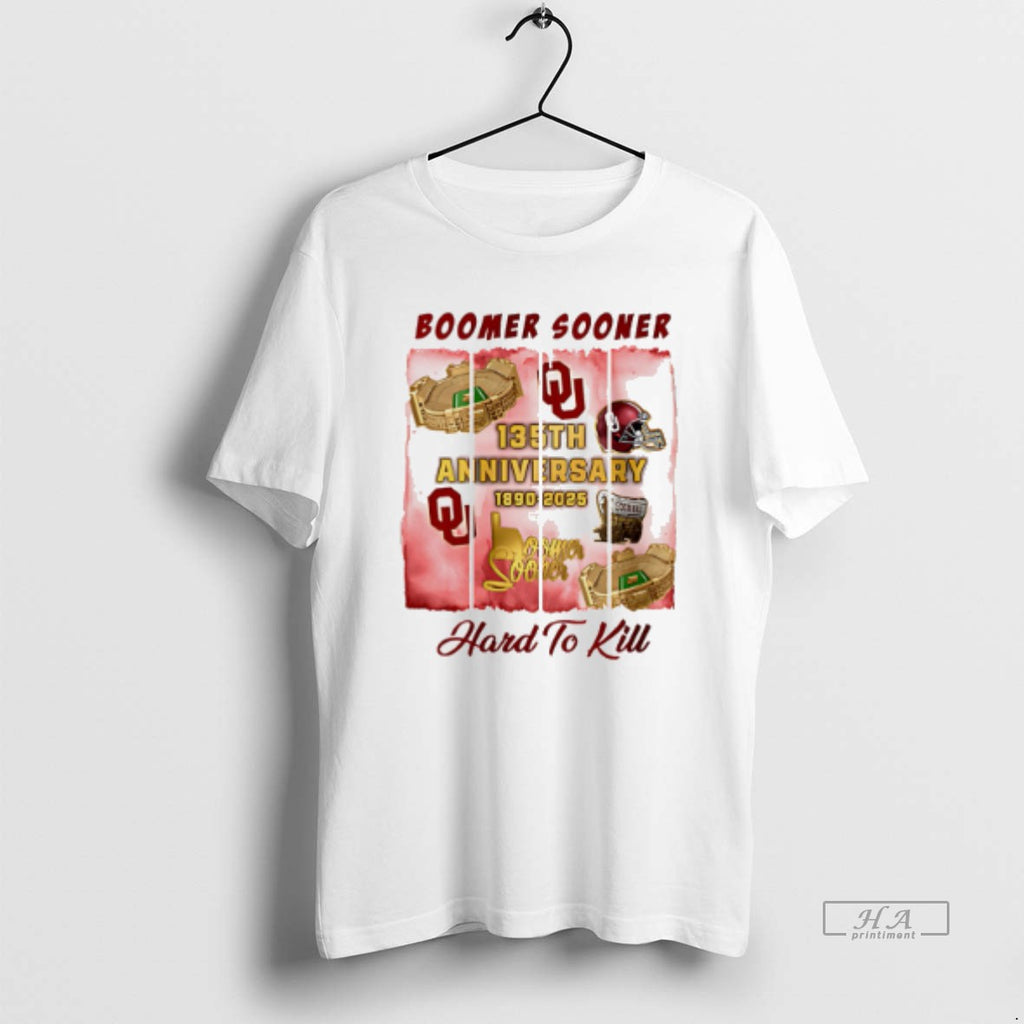 Official Oklahoma Sooners 135th Anniversary 1890 2025 Boomer Sooner Hard To Kill