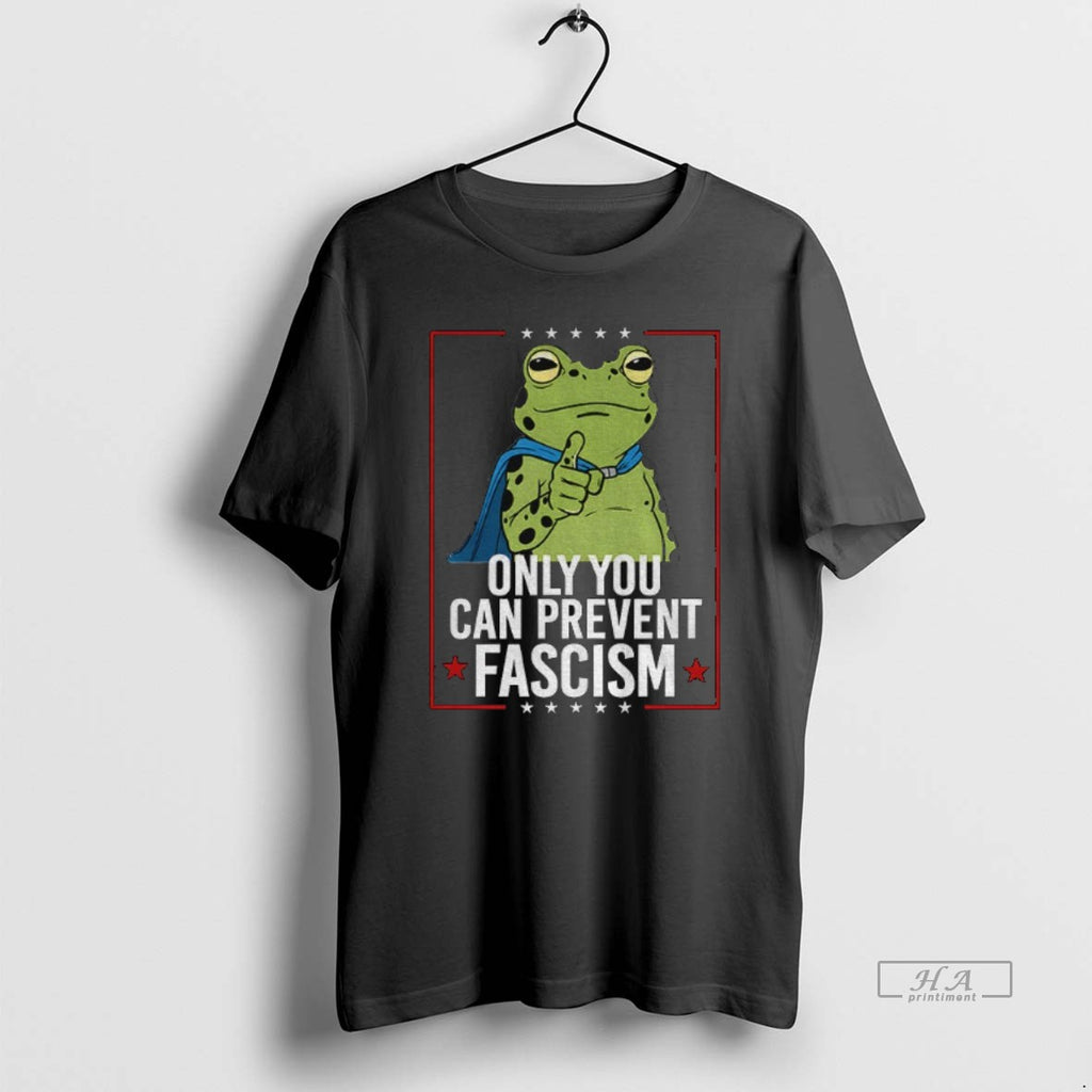 Official Only You Can Prevent Fascism Frog Anti Ice