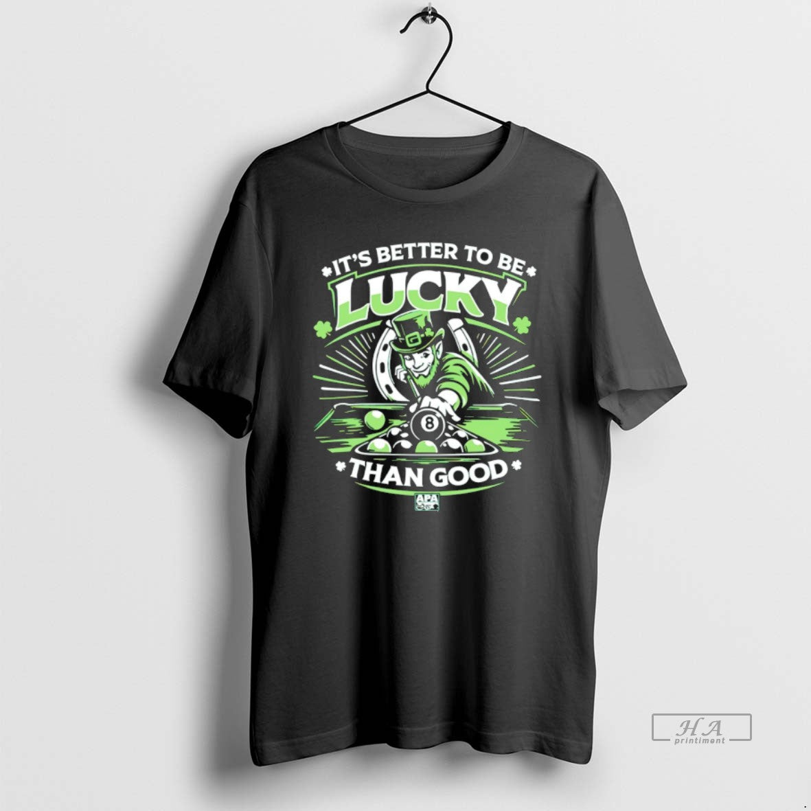 Official Patrick Billiards Its Better To Be Lucky Than Good St Patricks Day