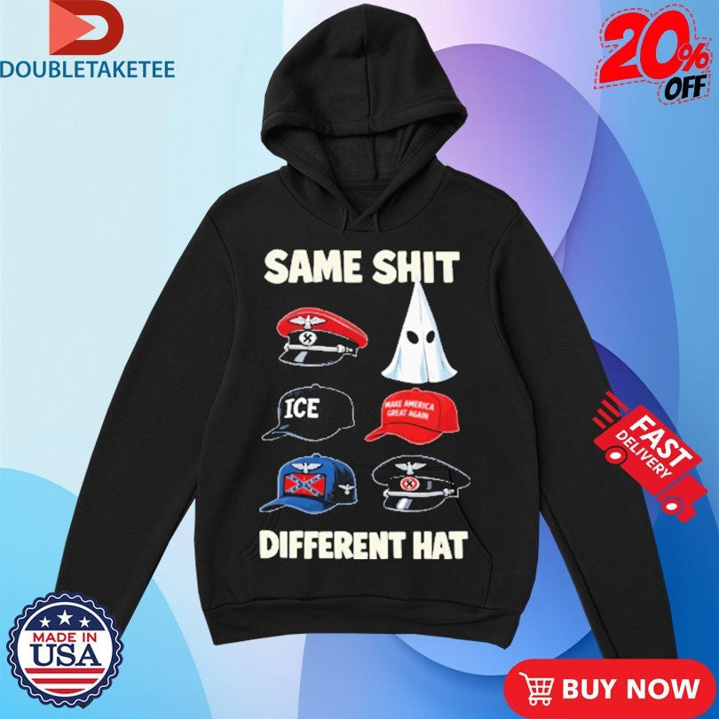 Official Same Sht Different Hat Nazis Ku Klux Klan Ice Make American Great Again Shirts Unisex , , , Long Sleeve Tee