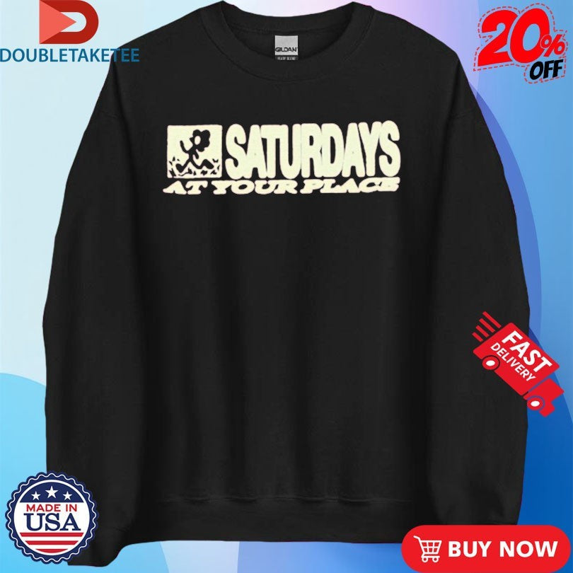 Official Saturdays At Your Place These Things Happen Logo Shirts Unisex , , , Long Sleeve Tee