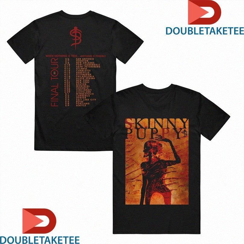Official Skinny Puppy Scorched Man Tour Final Tour 2023 When Nothing Is True Anything Is Possible Shirts