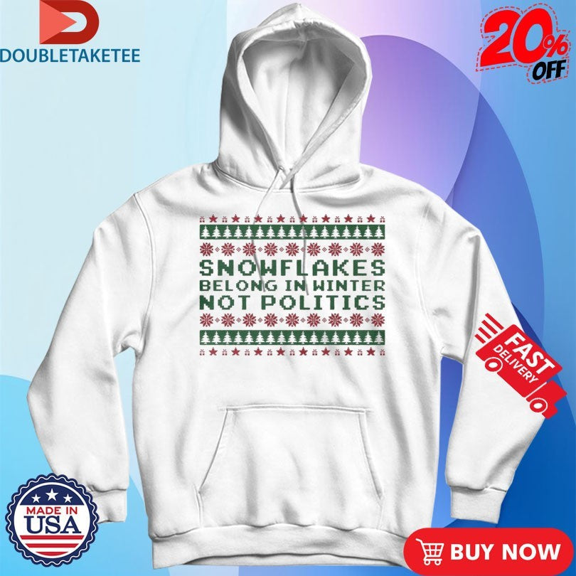 Official Snowflakes Belong In Winters Not Politics Turning Point USA Ugly Holiday Christmas Shirts