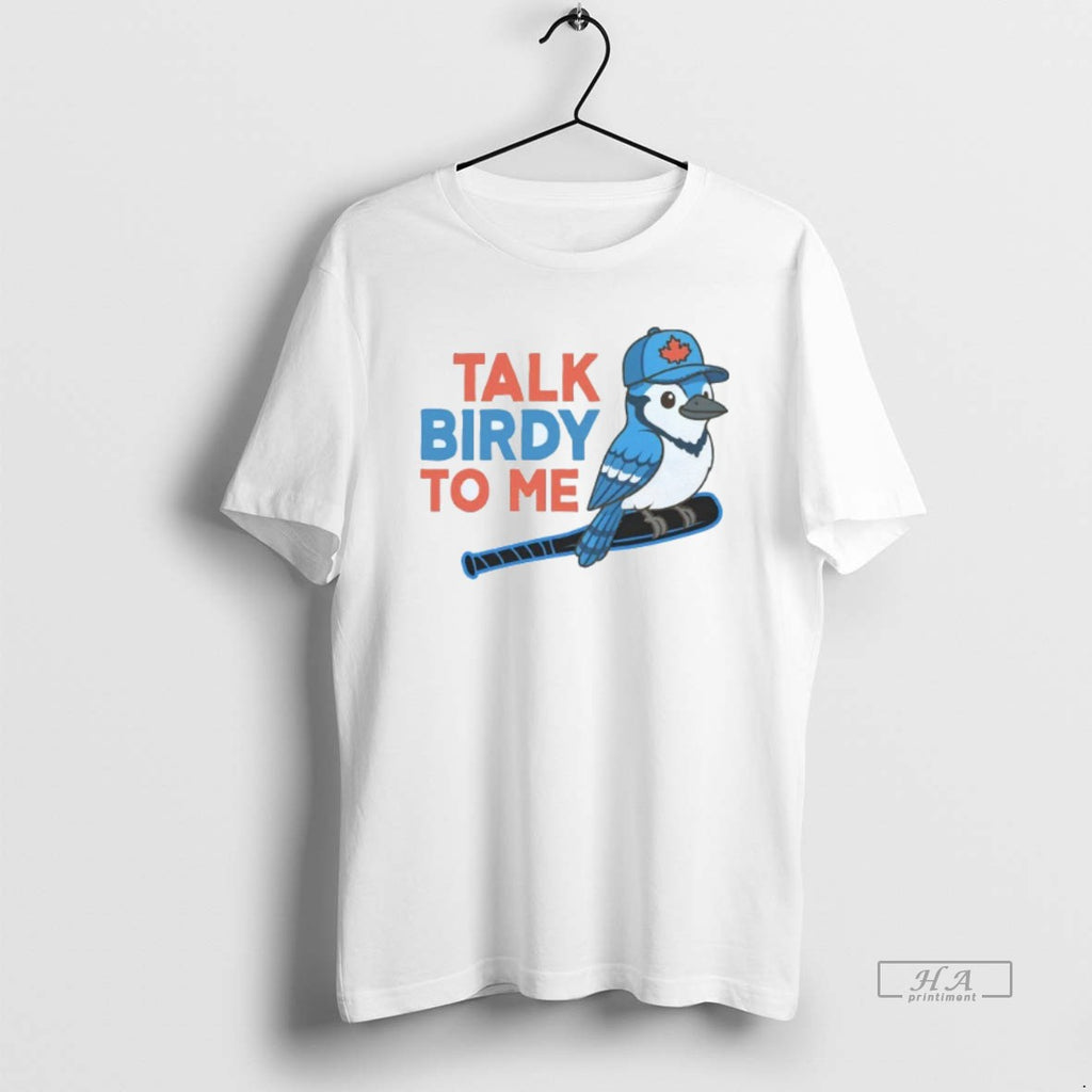 Official Talk Birdy To Me Toronto Blue Jays Baseball Mens White Tee