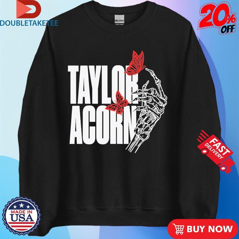 Official Taylor Acorn Butterfly Hand Skeleton Shirts Unisex , , , Long Sleeve Tee