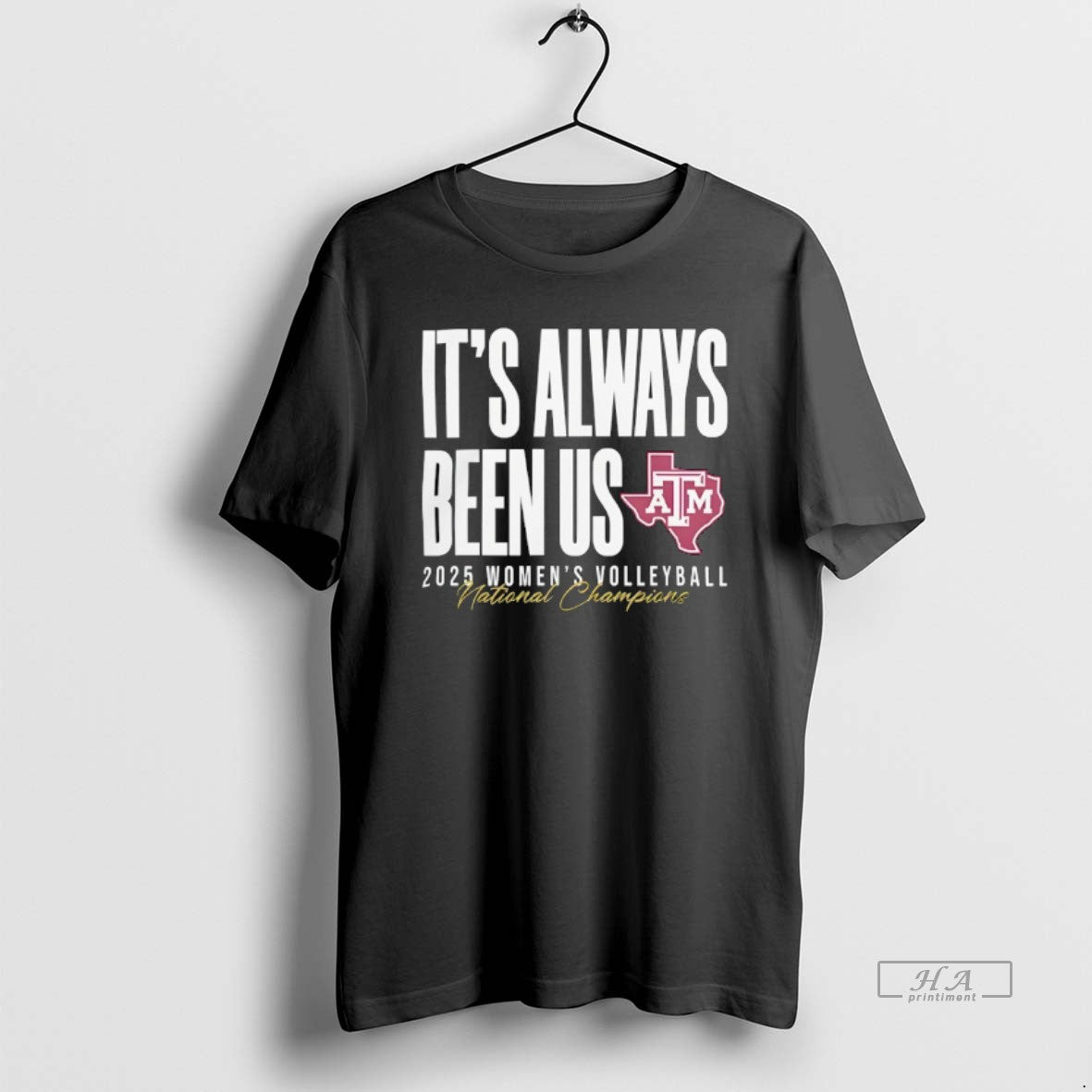 Official Texas Am Aggies Womens Volleyball National Champions Its Always Been Us 2025