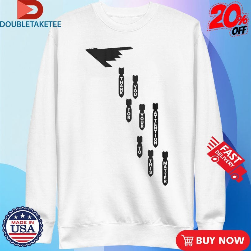 Official Thank You For Your Attention To This Matter B-2 Unisex , , , Long Sleeve Tee