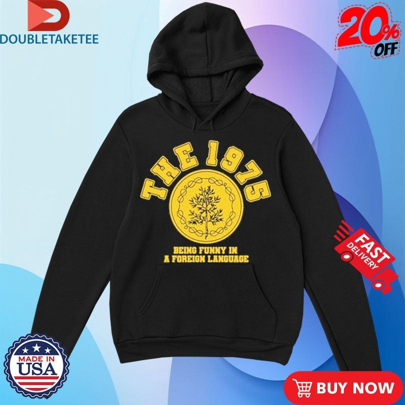 Official The 1975 Being Funny In A Foreign Language Emblem Shirts Unisex , , , Long Sleeve Tee