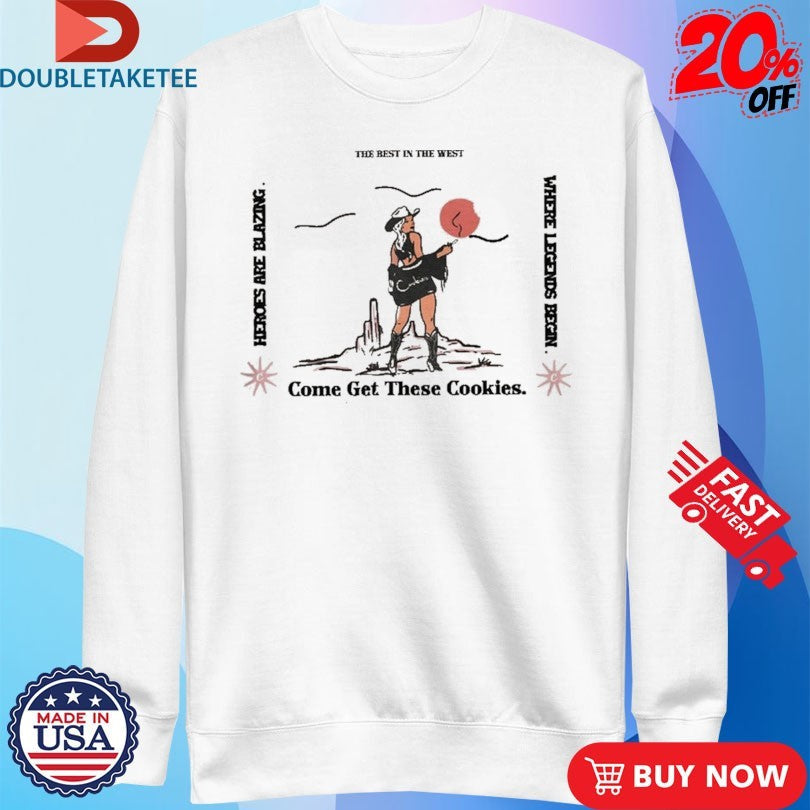 Official The Best In The West Come Get These Cookies Cowgirl Shirts Unisex , , , Long Sleeve Tee