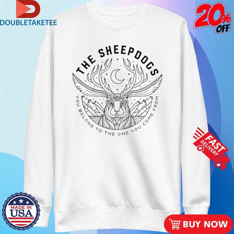 Official The Sheepdogs You Belong To The One You Come From Jackalope Shirts Unisex , , , Long Sleeve Tee