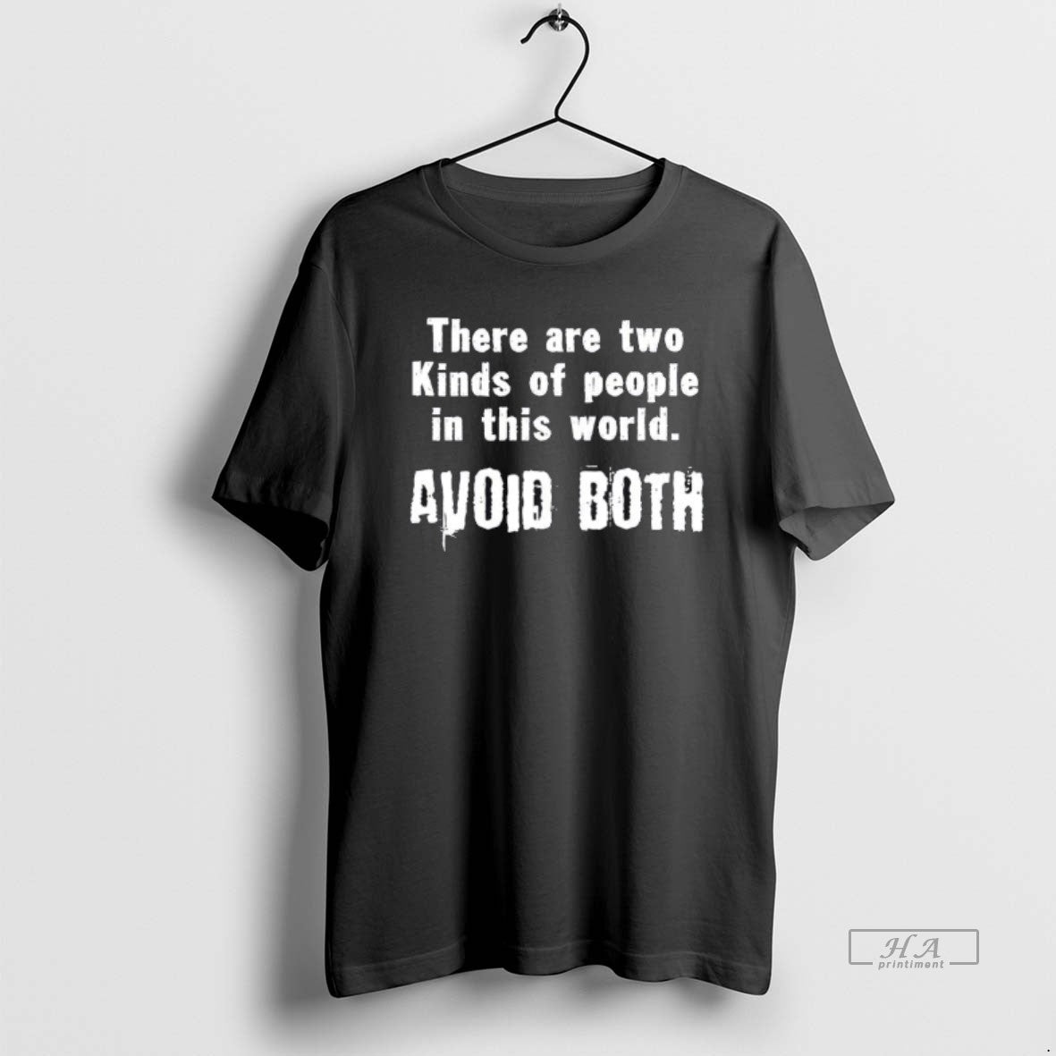 Official There Are Two Kinds Of People In This World Avoid Both