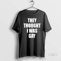 Official They Thought I Was Gay