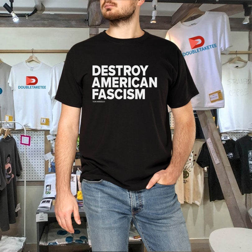 Tom Morello Destroy American Fascism Shirts Unisex , , , Long Sleeve Tee
