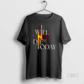 Official Will Not Die Today Lightning