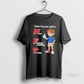 Official Yeah Im Into Nfts Not Fuckin Paying Taxes Tee