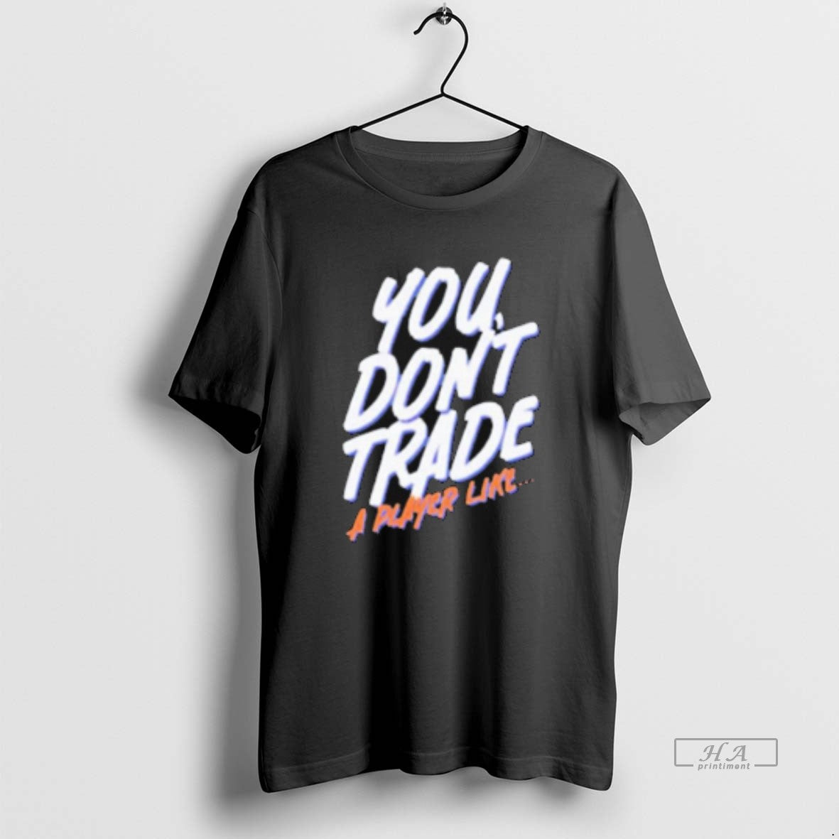 Official You Dont Trade A Player Like