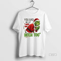 Official You Had Me At I Hate That Bitch Too Grinch Christmas