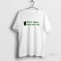 Official Hhj6iqru Split The G Then Split Me 2026 Tee