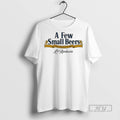 Officials A Few Small Beers French 75 T Shirts s Unisex , , , Long Sleeve Tee