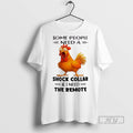 Officials Chicken Some People Need A Shock Collar And I Need The Remote Unisex , , , Long Sleeve Tee