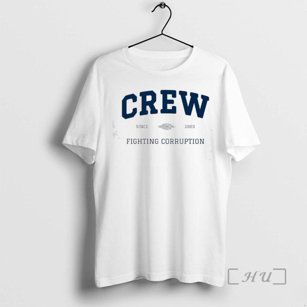 Officials Crew Fighting Corruption Since 2003 T Shirt Sweater