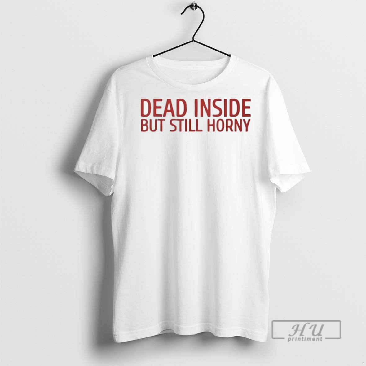 Officials Dead Inside But Still Horny T Shirt s Unisex , , , Long Sleeve Tee