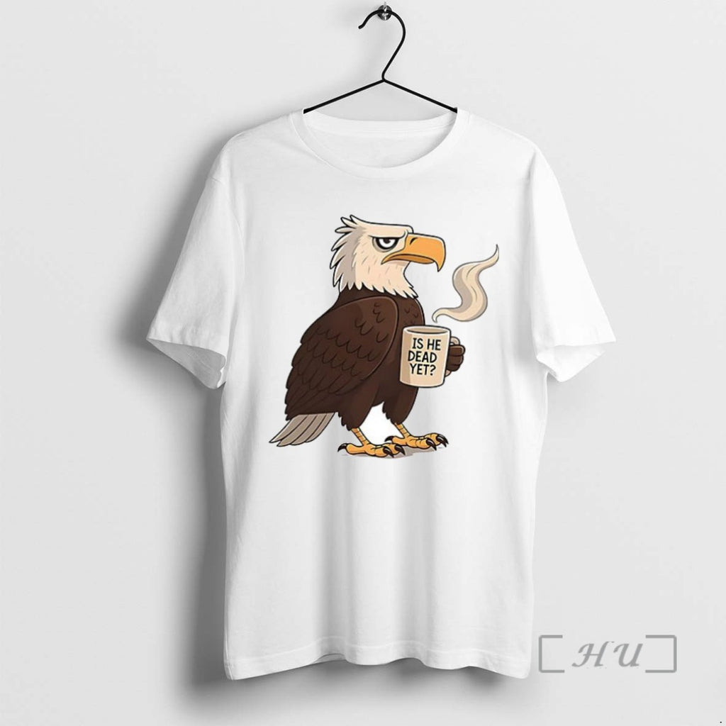 Officials Eagle Coffee Is He Dead Yet Ceramic Ceramic And Classic Dad Cap