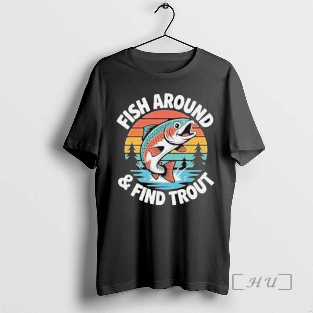 Officials Fish Around And Find Trout 2025 Tee Shirt Sweater