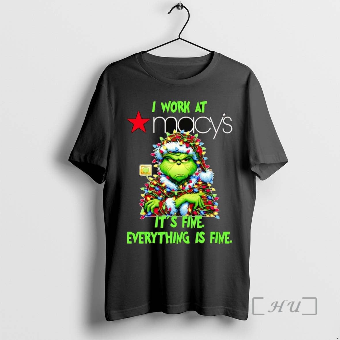 Officials Grinch I Work At Macys Its Fine Everythings Fine Christmas Tee Shirt Sweater