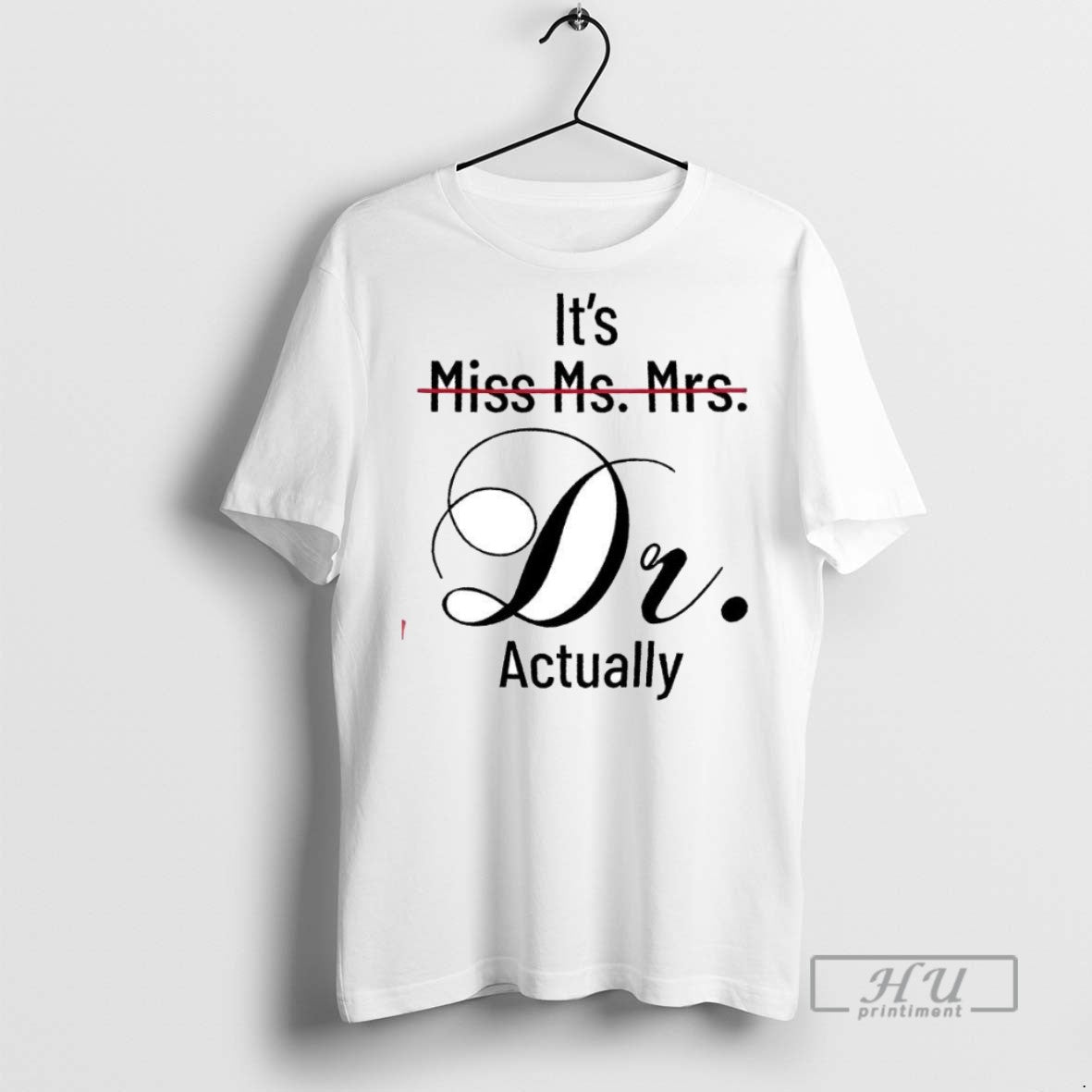 Officials Its Miss Ms Mrs Dr Actually T Shirt s Unisex , , , Long Sleeve Tee