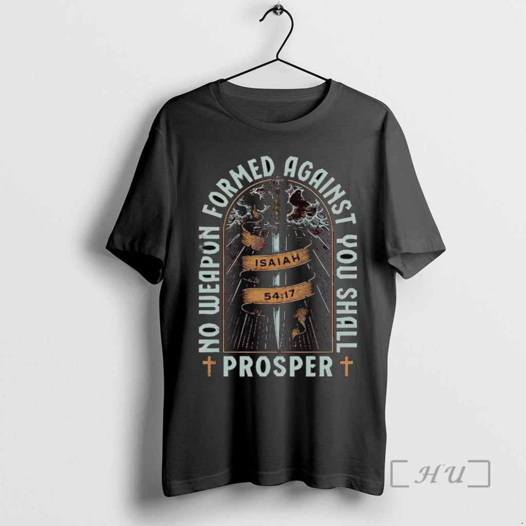 Officials No Weapon Formed Against You Shall Prosper Isaiah 54 17 Tee Shirt Sweater