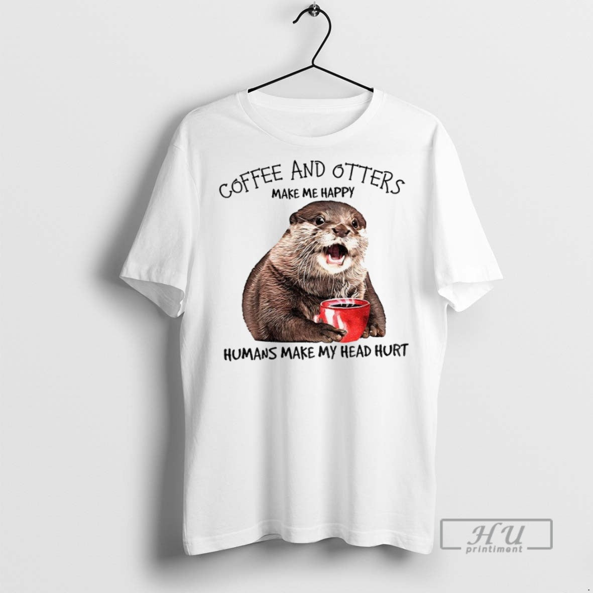 Officials Otter Coffee And Otters Make Me Happy Humans Make My Head Hurt Unisex , , , Long Sleeve Tee