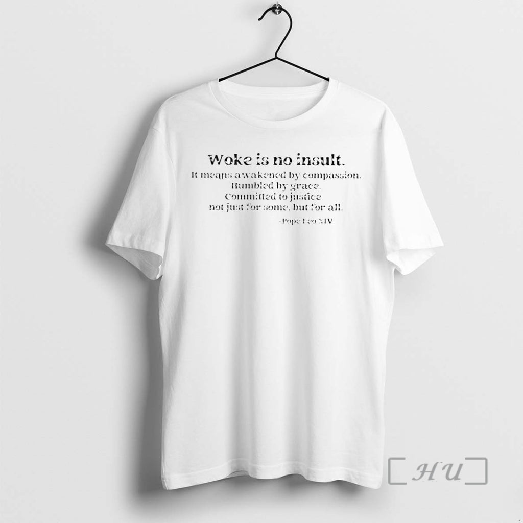 Officials Pope Leo Xiv Woke Is Not An Insult T Shirt Sweater